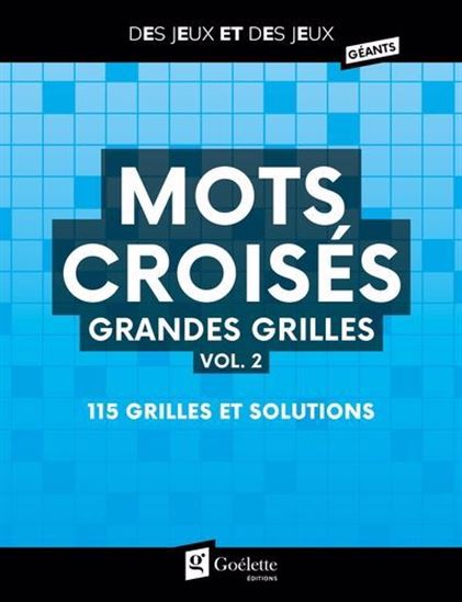 Mots croisés grandes grilles T.02 115 grilles et solutions - COLLECTIF