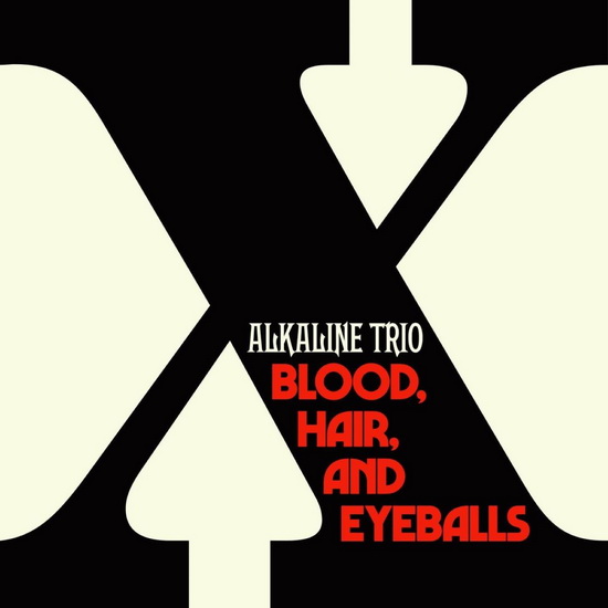 Blood, Hair, And Eyeballs (Vinyle) - ALKALINE TRIO