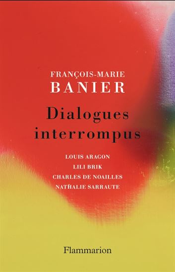 Dialogues interrompus - FRANÇOIS-MARIE BANIER