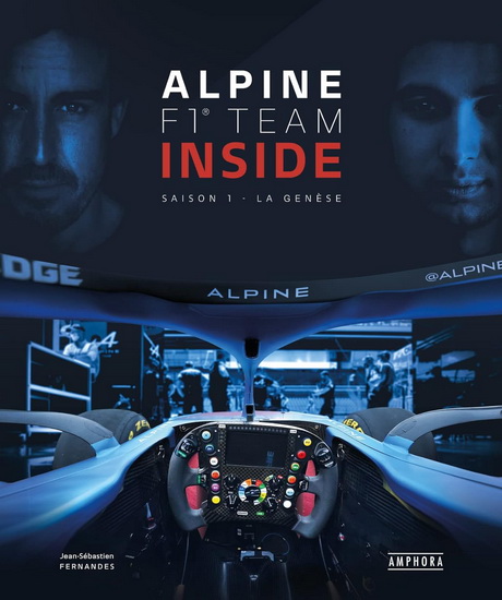 lpine F1 team inside Saison 1 La genèse - JEAN-SÉBASTIEN FERNANDES