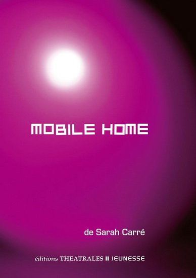 Mobile home - SARAH CARRÉ