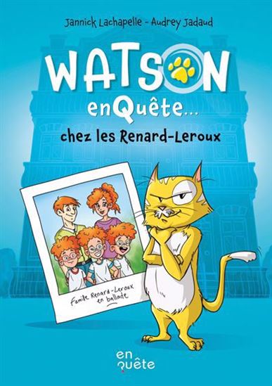 Watson enquête chez les Renard-Leroux #01 - JANNICK LACHAPELLE - AUDREY JADAUD