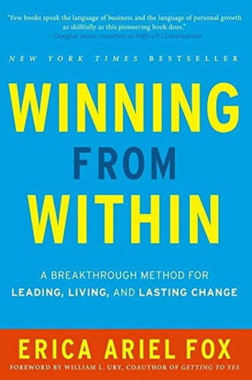 Winning from Within: A Breakthrough Method for Leading, Living, and Lasting Change - ERICA ARIEL FOX