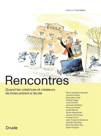 Rencontres : Quand les créatrices et créateurs de livres entrent à l&#39;école - COLLECTIF
