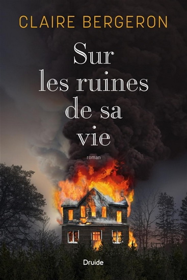 Sur les ruines de sa vie - CLAIRE BERGERON