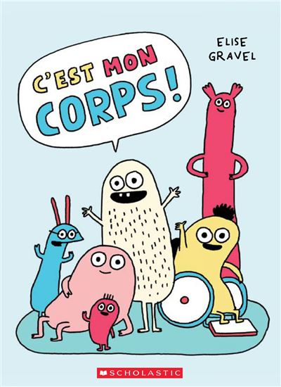 C&#39;est mon corps ! - ÉLISE GRAVEL