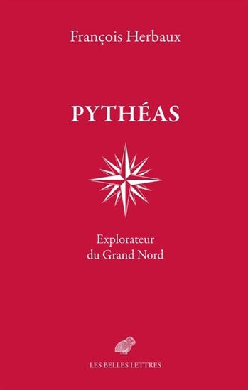 Pythéas : explorateur du Grand Nord - FRANÇOIS HERBAUX