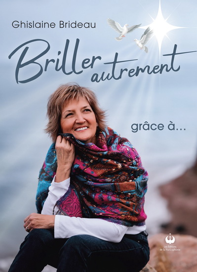 Briller autrement, grâce à... - GHISLAINE BRIDEAU