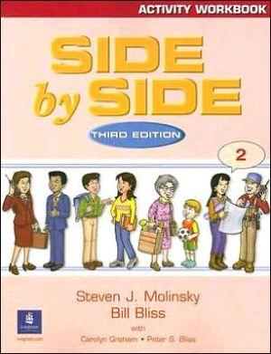 Side by side 2 activity workbook 3e ed. - MOLINSKY STEVEN J.