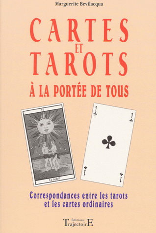 Cartes et tarots à la portée de tous - MARGUERITE BEVILACQUA