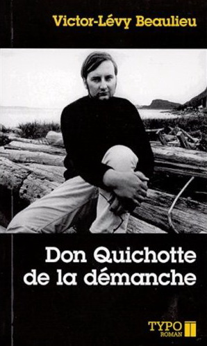 Don Quichotte de la démanche - VICTOR-LEVY BEAULIEU
