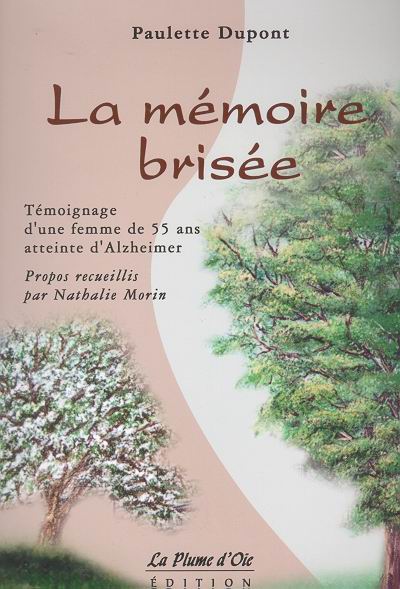 La Mémoires brisée - PAULETTE DUPONT