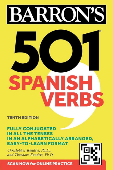 501 Spanish Verbs, Tenth Edition - CHRISTOPHER KENDRIS