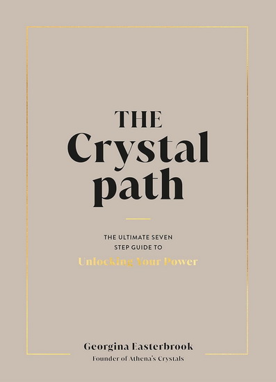 CRYSTAL PATH, THE - GEORGINA EASTERBROOK