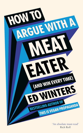 How to Argue With a Meat Eater ( And Win Every Time) - ED WINTERS