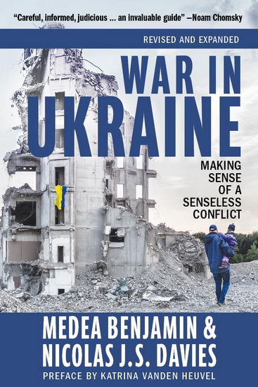 War in Ukraine - MEDEA BENJAMIN - NICOLAS J S DAVIS
