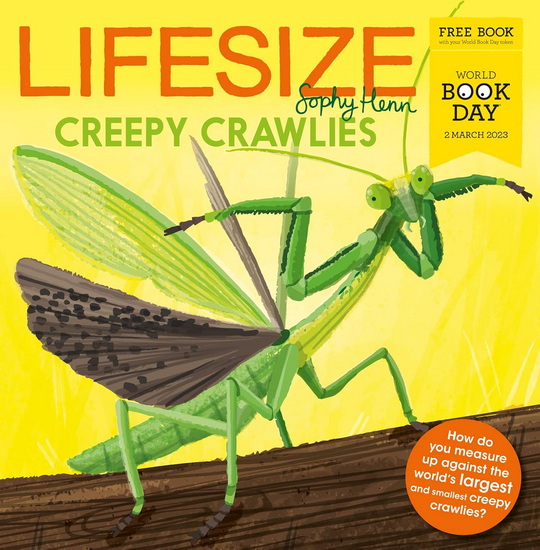 Lifesize Creepy-Crawlies - SOPHY HENN