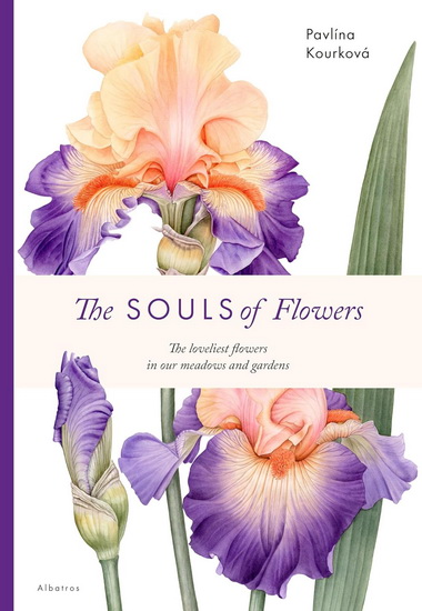 The Souls of Flowers - PAVLINA KOURKOVA