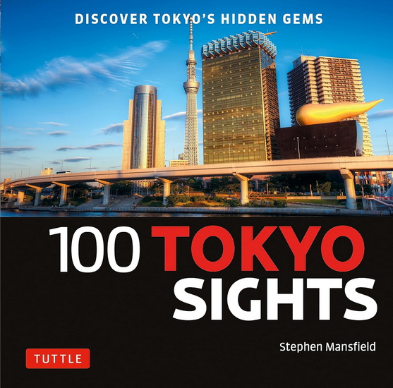 100 Tokyo Sights - STEPHEN MANSFIELD