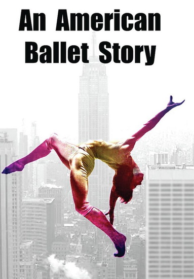An American Ballet Story - LESLIE STREIT