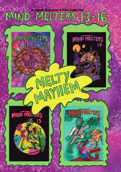 Melty Mayhem! Mind Melters 13-16! - JAMES BALSAMO