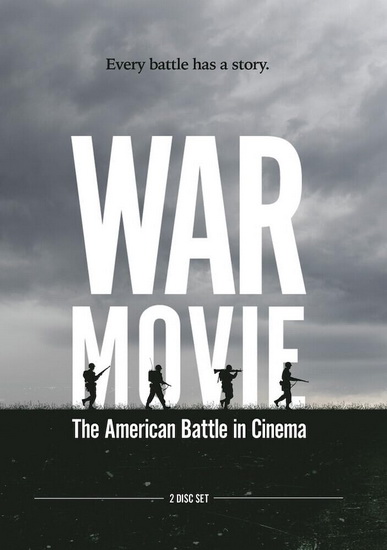 War Movie: The American Battle in Cinema - STEVE SUMMERS
