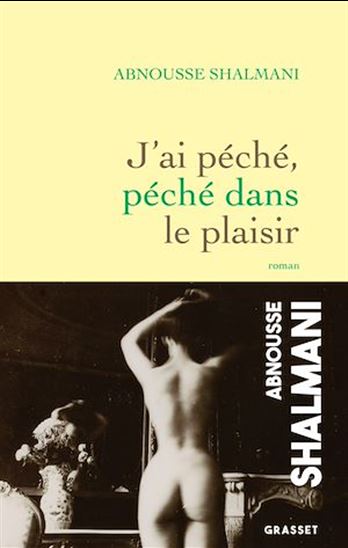 J&#39;ai péché, péché dans le plaisir - ABNOUSSE SHALMANI