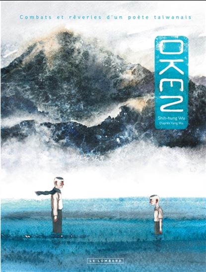 Oken : combats et rêveries d&#39;un poète taïwanais - SHIH-HUNG WU