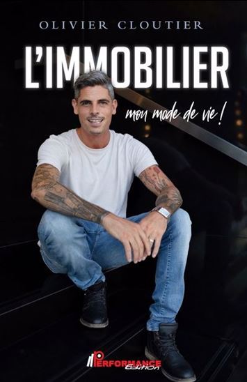 L&#39;Immobilier : mon mode de vie ! - OLIVIER CLOUTIER