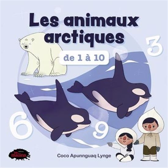 Les Animaux arctiques de 1 à 10 - COCO APUNNGUAQ LYNGE