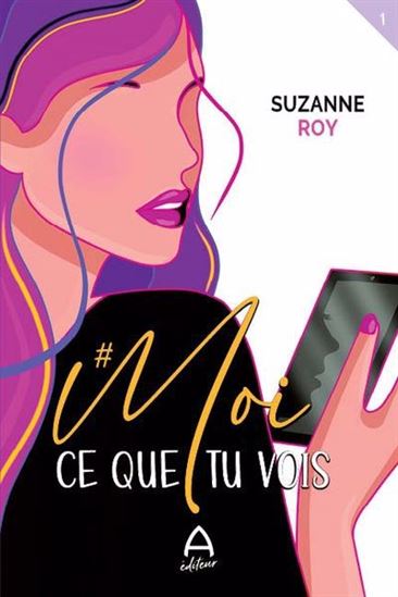 #Moi T.01 Ce que tu vois - SUZANNE ROY