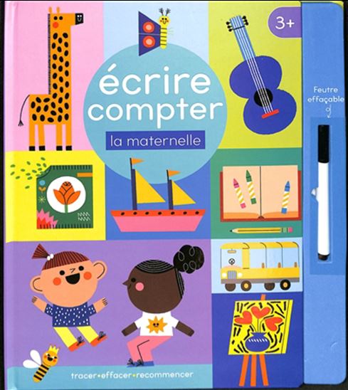 Écrire, compter : la maternelle : tracer, effacer, recommencer - EVE ROBERTSON - TERESA BELLON