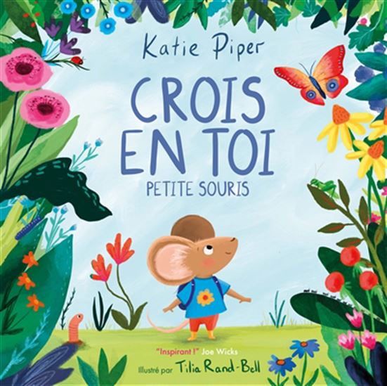 Crois en toi petite souris - KATIE PIPER - TILIA RAND-BELL