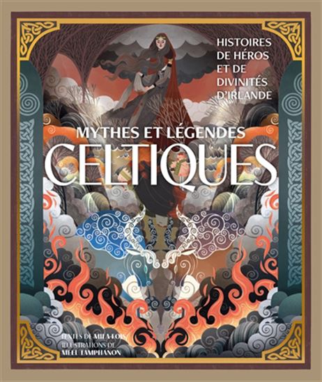 Mythes et légendes celtiques : histoires de héros et de divinités d&#39;Irlande - MILA FOIS - MEEL TAMPHANON
