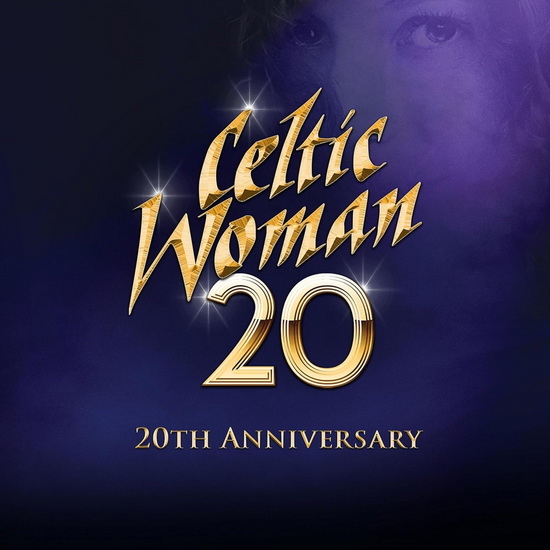 20 (20th Anniversary) - CELTIC WOMAN