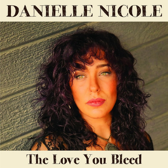 The Love You Bleed (Vinyle) - DANIELLE NICOLE