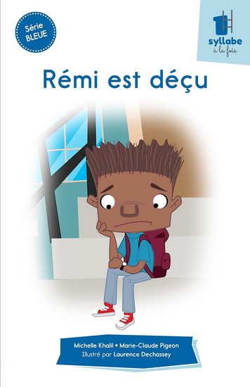Rémi est déçu - MICHELLE KHALIL - MARIE-CLAUDE PIGEON