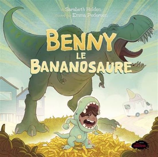 Benny le bananosaure - SARABETH HOLDEN