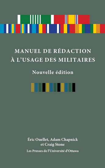 Manuel de rédaction à l&#39;usage des militaires N. éd. - ÉRIC OUELLET & AL