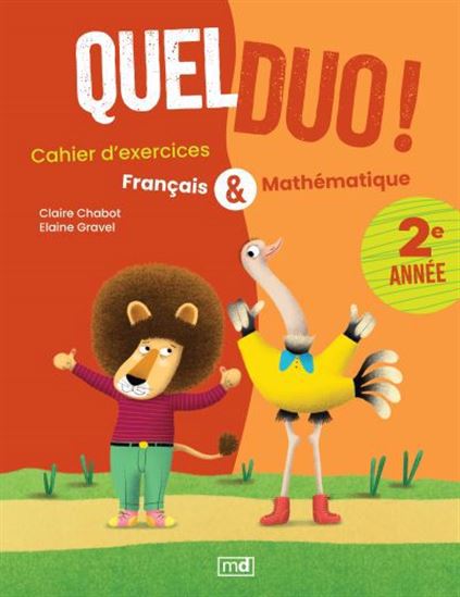 Quel duo! : Français & Mathématique 2e année - CLAIRE CHABOT - ELAINE GRAVEL