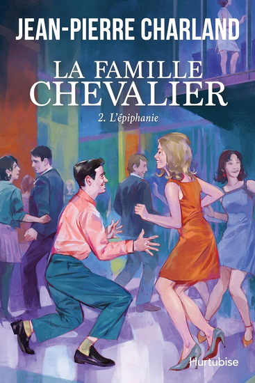 La Famille chevalier T.02 L&#39;épiphanie - JEAN-PIERRE CHARLAND