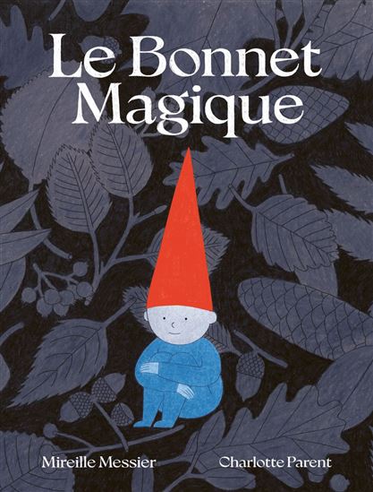 Le Bonnet magique - MIREILLE MESSIER - CHARLOTTE PARENT