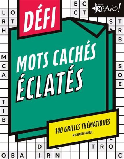 Défi : mots cachés éclatés : 140 grilles thématiques - RICHARD HAMEL