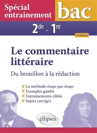 Spécial entraînement. Le commentaire littéraire. Du brouillon à la rédaction. Seconde - Première - VÉRONIQUE SALVETAT