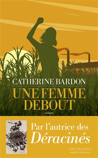 Une femme debout - CATHERINE BARDON