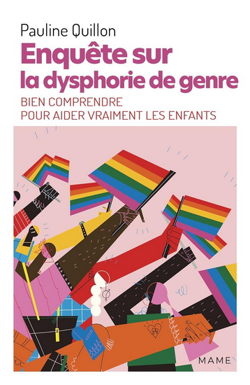 Enquête sur la dysphorie de genre : bien comprendre pour aider vraiment les enfants - PAULINE QUILLON