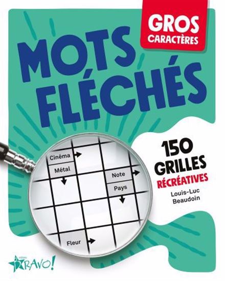 Mots fléchés : 150 grilles récréatives N. éd. - LOUIS-LUC BEAUDOIN