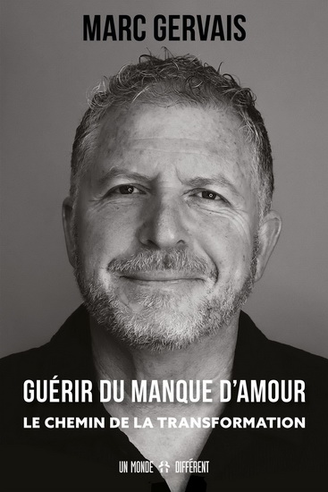 Guérir du manque d'amour - MARC GERVAIS