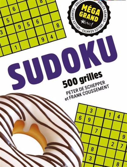 Sudoku : 500 grilles N. éd. - PETER DE SCHEPPER - FRANK COUSSEMENT