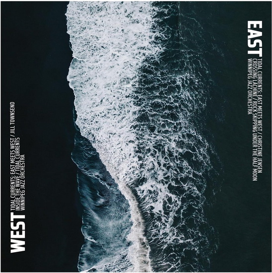 Tidal Currents: East Meets West - WINNIPEG JAZZ ORCHESTRA